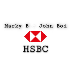 Marky B x John Boi - HSBC