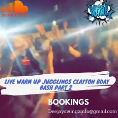 Deejay Swingz live at Clayton Birthday Part 2 |  Warm Up RNB