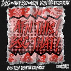 Baby Stone Gorillas, AFN Peso & RONRONTHEPRODUCER - AFN This! BSG That!