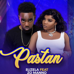 PASTAN_ Suzela Feat Zo-Manno
