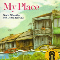 [Free] PDF 📌 My Place by  Nadia Wheatley &  Donna Rawlins [KINDLE PDF EBOOK EPUB]