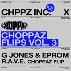 G Jones & EPROM - R.A.V.E. (CHOPPAZ Flip)