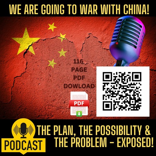 We Are Going to War with China - The Plan, The Possibility and The Problem EXPOSED