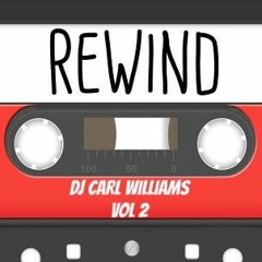 Dj Carl Williams - Rewind Vol 2