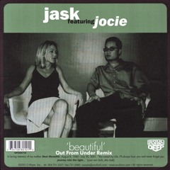 Jask feat Jocie - Beautiful (Out From Under Rework)