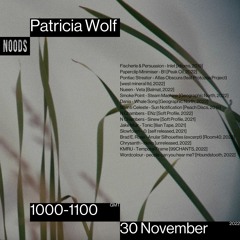 Patricia Wolf: Noods Radio 30th November 2022