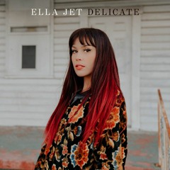 Delicate by Ella Jet