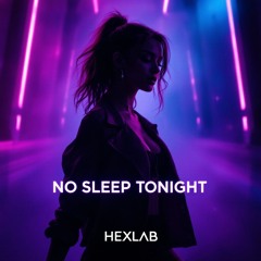 No Sleep Tonight