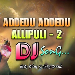 Addedu Addedu 2 Full Folk Song | trending dj songs telugu | telugu dj songs 2023 | Dj Ganesh Palakol