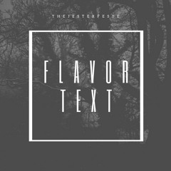 Flavor Text (Prod. Luxx Heavy)