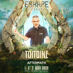 TOITOINE @ ESKAPE FESTIVAL 2025