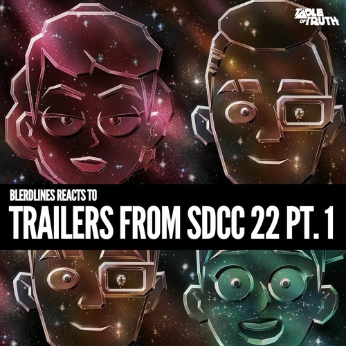 Blerdlines Reacts! Trailers from SDCC '22 Pt. 1