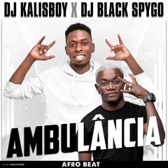 Dj Kalisboy x Dj Black Spygo -  Ambulância (Afro beat).mp3