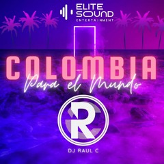 DJ Raul C - Colombia para el mundo