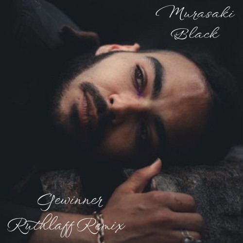 Murasaki Black - Gewinner (Ruthlaff Remix)