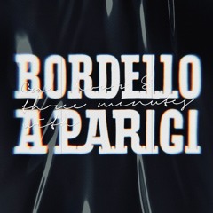 One Hour And Three Minutes With Bordello A Parigi (2022)