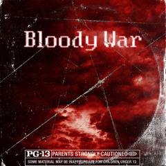 Bloody War {Feat. ImTylerEaves & RockOutZay}