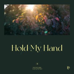 아이유 (IU) - 내 손을 잡아 (Hold My Hand) Piano Cover 피아노 커버