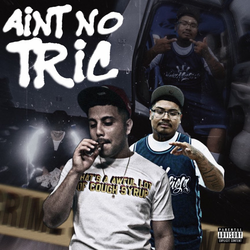 Aint No Tric ft. Chino Tha P