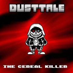 DUSTTALE - THE CEREAL KILLER II