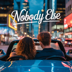 Nobody Else