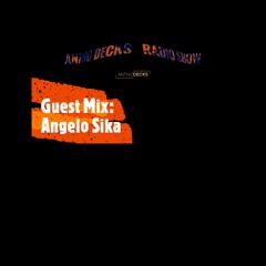 Antho Decks Radio Show 2 (Guest Mix Angelo Sika)