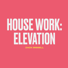 House Work: Elevation