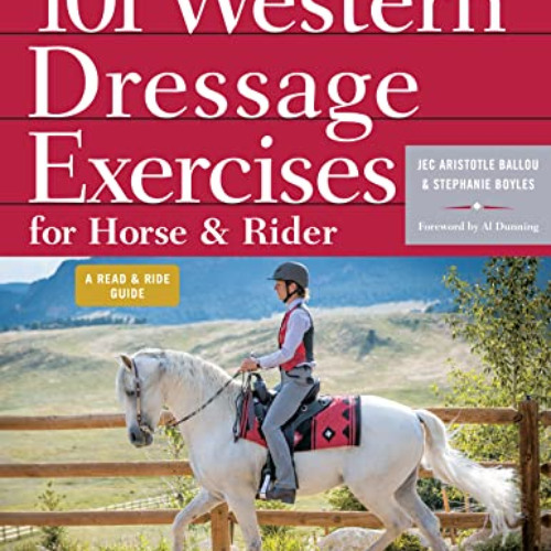 [View] EPUB 🗂️ 101 Western Dressage Exercises for Horse & Rider (Read & Ride) by  Je
