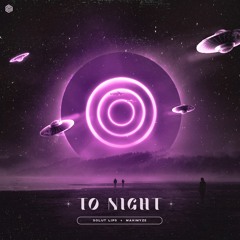 Solut Lips & Maximyze - To Night