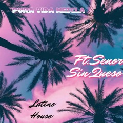 Pura Vida Mezcla ft Senor Sin Queso