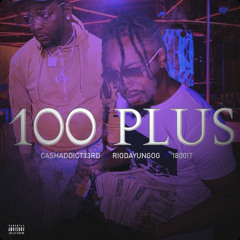 100 Plus (feat. Rio Da Yung Og)