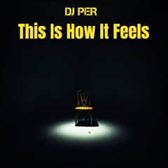 This is How It Feels (Liquid Edit)