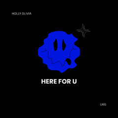 Here For U