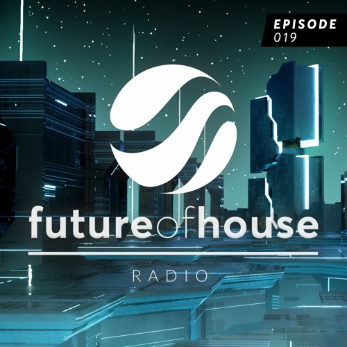 Stream Future Of House Radio - Episode 019 - March 2022 Mix by Future House  Music | Listen online for free on SoundCloud