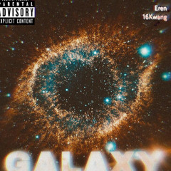 Galaxy - Eren x 16Kwang