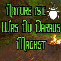 |NatureOneIst....WasDuDarausMachst|AlternativeNatureOneErlebnisse|Schrebergarten|F13|FreeDL|
