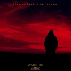 Rayman Rave & Mr. Shammi - Warrior (Extended Mix)