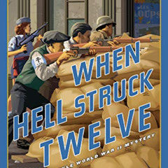 free EPUB 🖌️ When Hell Struck Twelve (A Billy Boyle WWII Mystery Book 14) by  James