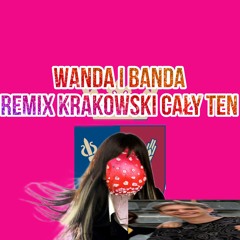 wanda I banda remix Krakowski ugułem