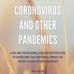 Kindle online PDF COPING WITH CORONOVIRUS AND OTHER PANDEMICS: A 28-day devotional and ref