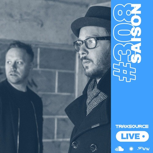 Traxsource LIVE! #308 with Saison