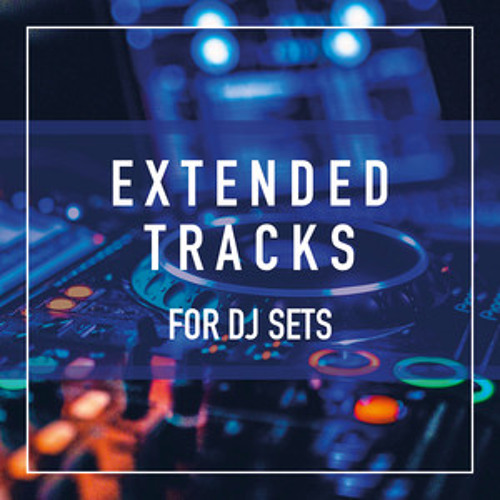 EXTENDED PLAYLIST FOR DJs 🔥🎧
