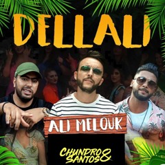 Ali Melouk - DELLALI (Chundro & Santos rmx)