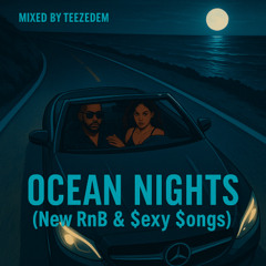 #OceanNights (ft Drake, PND, Hxncho, Tems, Mariah The Scientist, Summer Walker, Odeal, Gunna & More)