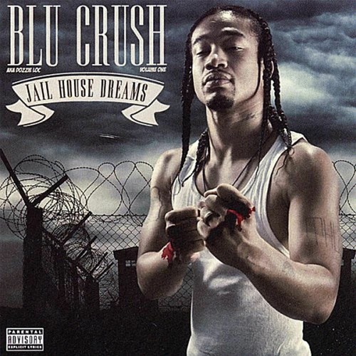 Blu Crush - Jailhouse Dreams