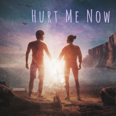 Hurt Me Now