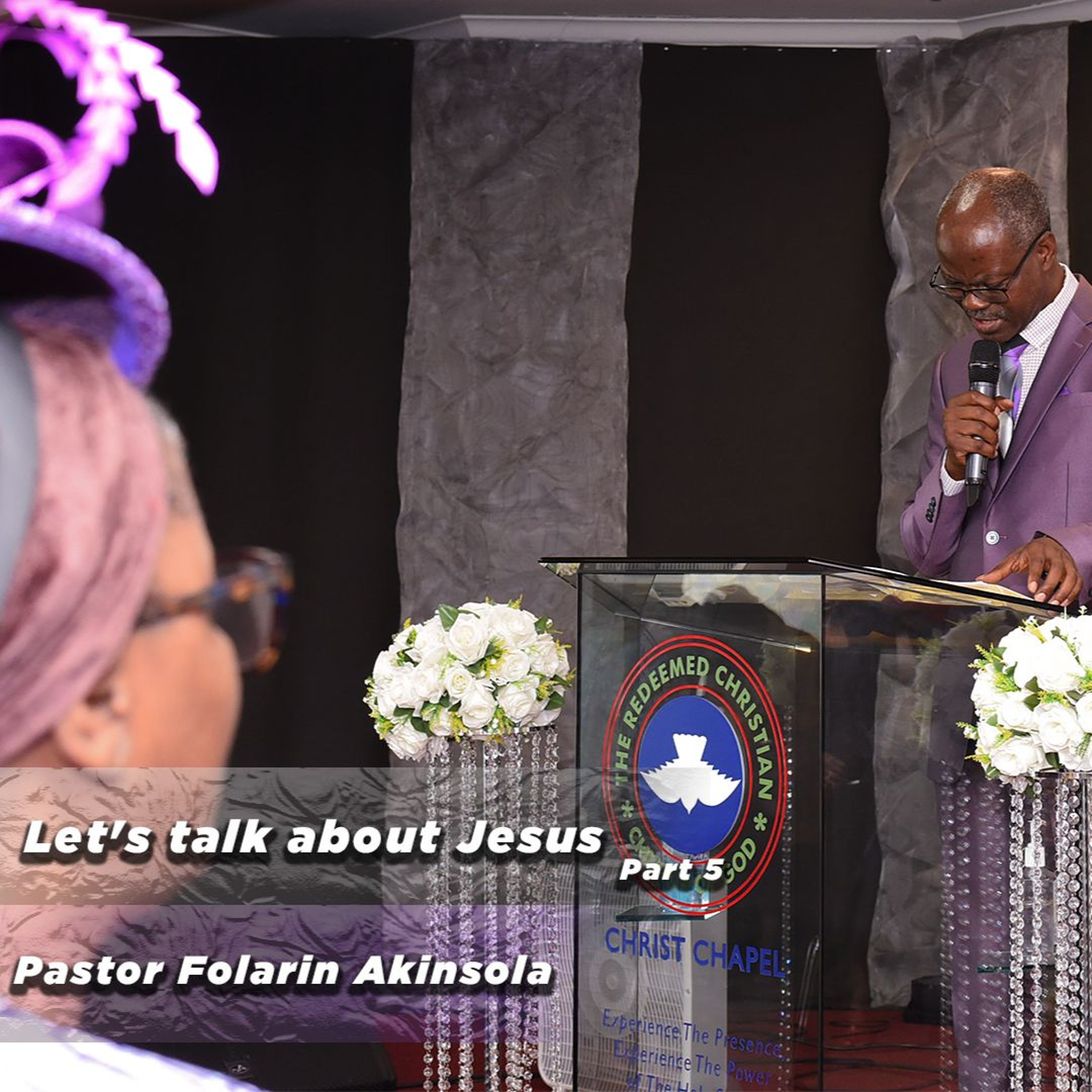 Let's talk about Jesus - Part 5 | Pastor Folarin Akinsola | September 1, 2024 episode artwork