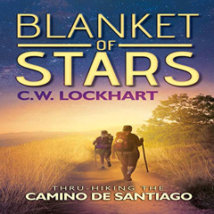 [Access] PDF 💏 Blanket of Stars: Thru-Hiking the Camino de Santiago: Travel Adventur