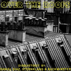 Over The Roofs (disquiet0527) with sternklang & buckminster