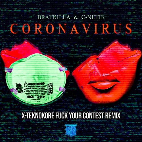 Bratkilla & C-Netik - Corona Virus (X-Teknokore Remix) "FREE DOWNLOAD"